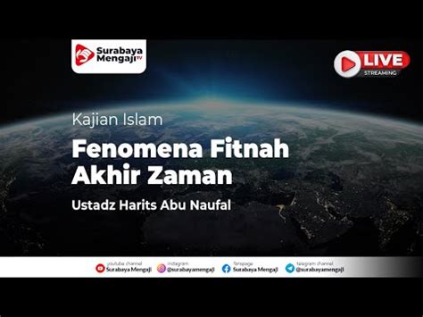 Fenomena Fitnah Akhir Zaman Ustadz Harits Abu Naufal Youtube