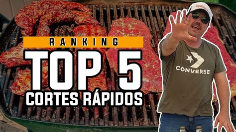 Mejores Cortes para el Asado Rápido Picoteo Top 5 Ranking YouTube