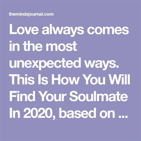 How You Ll Find Your Soulmate In 2022 Based On Your Zodiac Sign Finding Your Soulmate