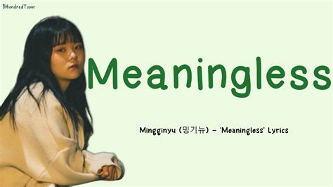 Mingginyu Meaningless Lyrics Youtube