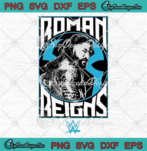 Roman Reigns WWE Wrestling Gift SVG Roman Reigns Wrestler SVG PNG EPS