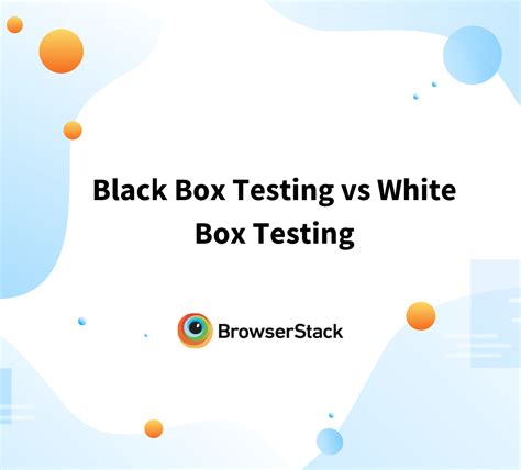 What Is Black Box Penetration Testing Browserstack