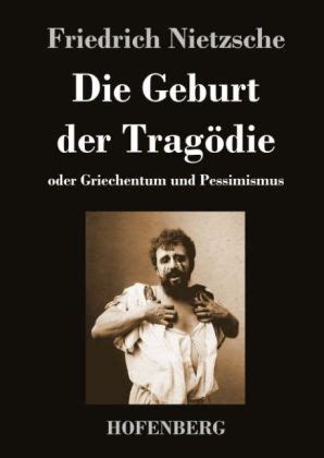 Geburt der Tragödie von Friedrich Nietzsche ISBN 978 3 8430 4563