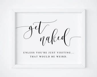 Get Naked Bathroom Sign Funny Bathroom Art Printable Art Etsy