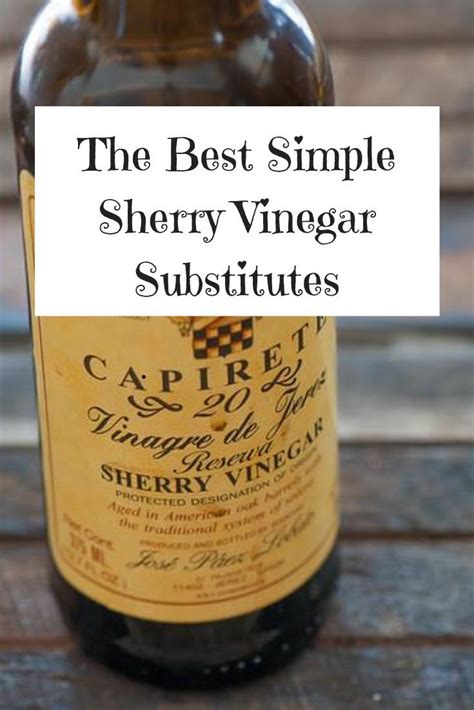 The Best Simple Sherry Vinegar Substitutes Sherry Vinegar Substitute