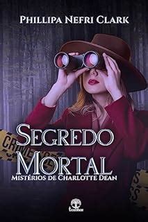 Segredo Mortal Mistérios de Charlotte Dean Livro 3 eBook Resumo