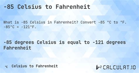 Fahrenheit To Celsius 85 - -85 C to F — Celsius to Fahrenheit - Calculatio