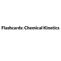 Flashcards Chemical Kinetics Chemistry For JEE Main And Advanced PDF