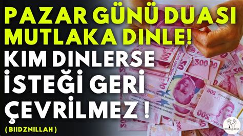 PAZAR GÜNÜ DUASI MUTLAKA DINLE Kim Bu Duayı HER SABAH Dinlerse