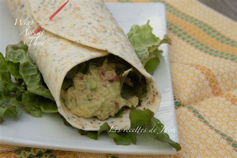 Wrap thon et avocat Les recettes de Jacre En toute simplicité