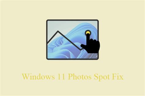 How To Use Windows Photos Spot Fix Tool