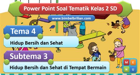 Power Point Ppt Soal Tema Kelas Sd Subtema Hidup Bersih Dan