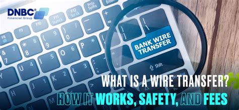 Wire Transfer 101 What You Need To Know About Safety And Fees