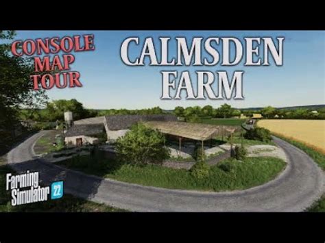 Calmsden Farm Fs Map Tour New Mod Map Farming Simulator