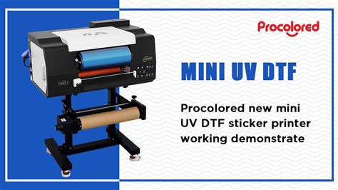 Procolored New Mini Uv Dtf Working Showcases Upgraded Sticker Printer