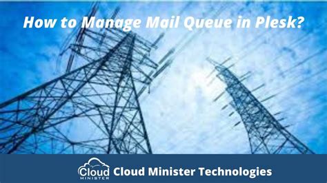 How to manage mail queue in Plesk? - CloudMinister 