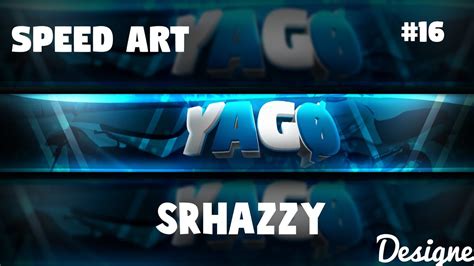 Speed Art Banner Para Yago Ps Touch Android Sr Hazzy 16 Youtube