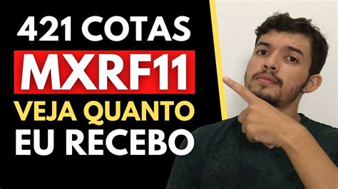 421 COTAS DO MXRF11 VEJA QUANTO EU RECEBO DE DIVIDENDOS Mxrf11