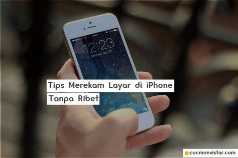 Jangan Salah Ini Cara Merekam Layar Iphone Yang Benar Iphone