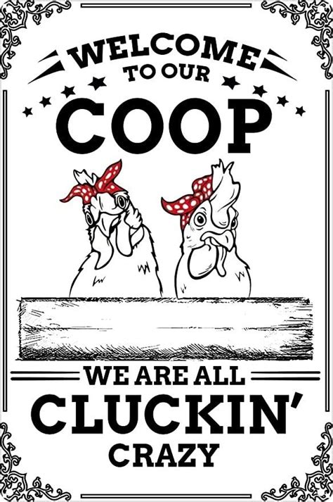 Welcome To Our Coop We Are All Cluckin Crazy Chicken Coop Decor Vintage