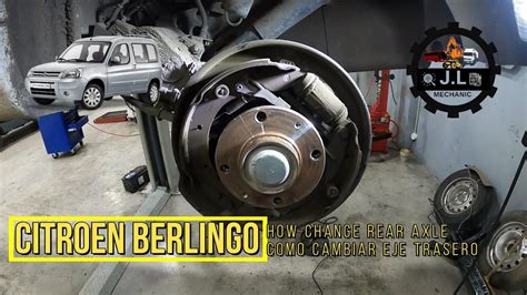 Citro N Berlingo Como Cambiar Eje Trasero How Change Rear Axle