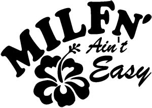 MILFn Ain T Easy MILF Mom Funny Car Or Truck Window Decal Sticker Rad Dezigns