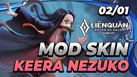 Hướng Dẫn MOD Skin Keera Nezuko Kamado Sau Cập Nhật 28 12 Fix Khựng