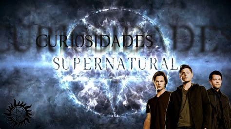 Supernatural Curiosidades Youtube