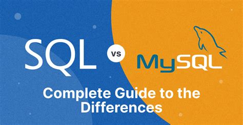 Sql Vs Mysql Сomplete Guide To The Differences