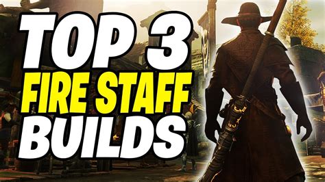 Top 3 Best Fire Staff Builds New World Fire Staff Build Pvp And Pve