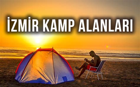 İzmir Kamp Alanları Listesi Kamp Yerleri