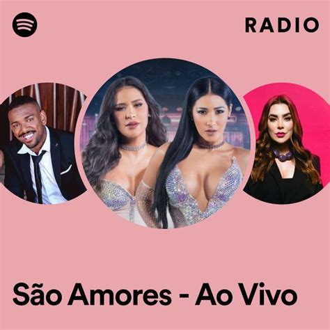 S O Amores Ao Vivo Radio Playlist By Spotify Spotify