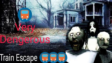 Horror Game Ll Granny Chapter Train Escape Youtube