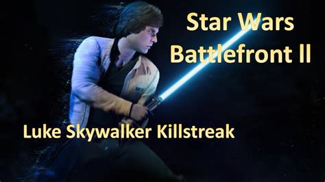 STAR WARS Battlefront Ll 65 Luke Skywalker Kill Streak Endor YouTube