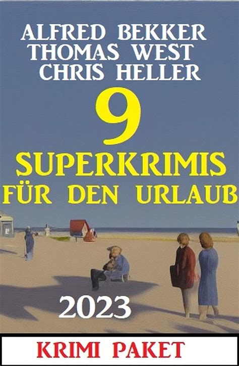 9 Superkrimis für den Urlaub 2023 Krimi Paket eBook Bekker Alfred