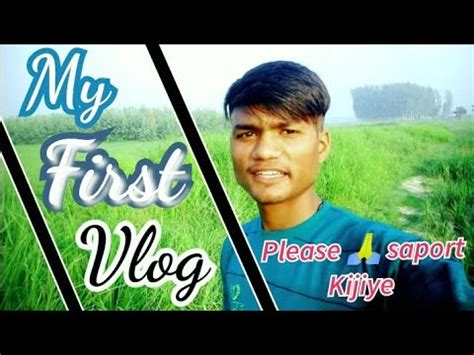 My First Vlog Ll My First Blog Manojdey Youtube