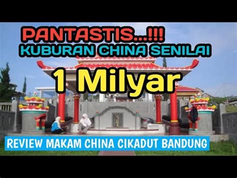 Makam China Termahal Di Bandung Youtube