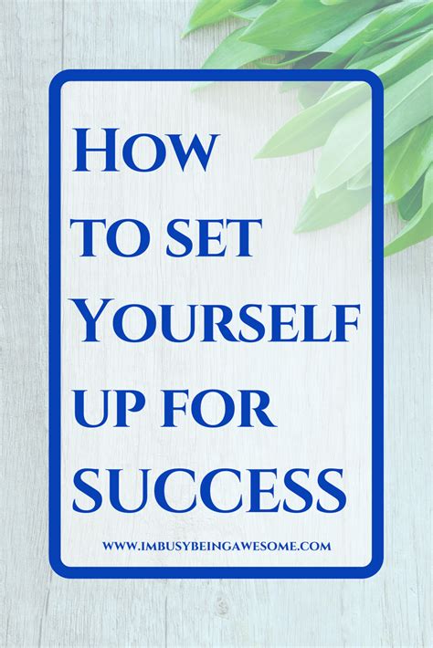 How To Set Yourself Up For Success Motivation Monday I M Busy Being