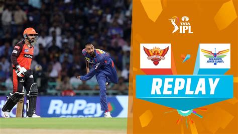 Watch Replay M Srh Vs Lsg Video Online Hd On Jiocinema