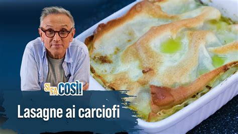 Lasagne Ai Carciofi Si Fa Cos Chef Bruno Barbieri Youtube