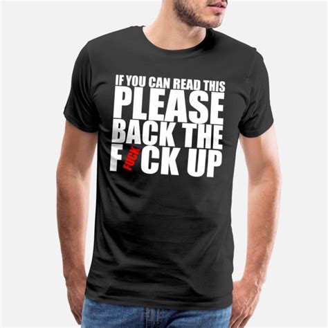 Back The Fuck Up T Shirts Unique Designs Spreadshirt