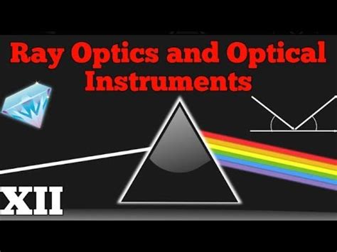 Ray Optics And Optical Instruments Notes Class Chapter Physics