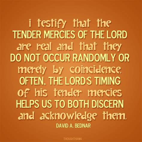 Quotes about Tender Mercies (44 quotes)