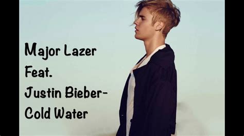 Major Lazer Feat Justin Bieber Cold Water Lyrics Video YouTube