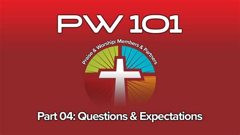 Pw 101 Part Four — Praise And Worship Branson Mo