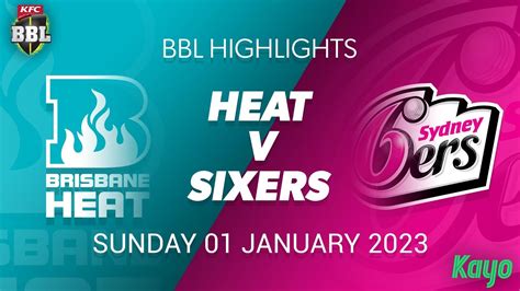 Brisbane Heat Vs Sydney Sixers Match Highlights YouTube