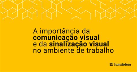 A Import Ncia Da Comunica O Visual E Da Sinaliza O Visual No Ambiente