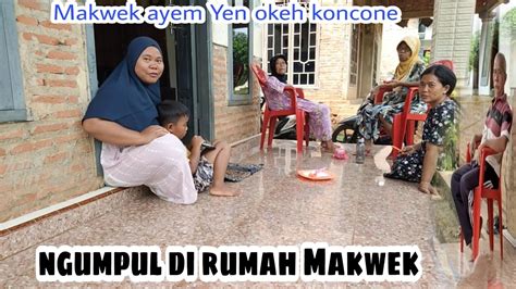 Hari Ini Semua Ngumpul Di Teras Rumah Makwek Senenge Lor Mbak Iti