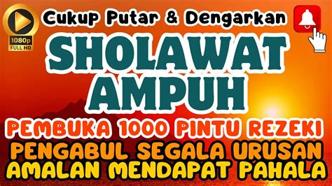 SHOLAWAT AMPUH PELANCAR REZEKI SHOLAWAT JIBRIL 10 JAM NONSTOP