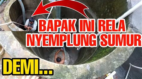 Cara Menguras Sumur Terbaru Yang Efektif Supaya Air Sumur Bening YouTube